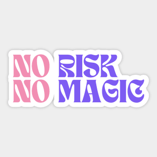 No Risk No Magic Sticker